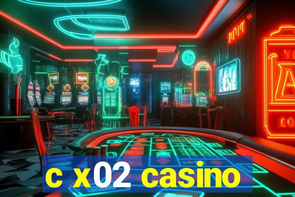 c x02 casino